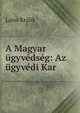 A Magyar ugyvedseg: Az ugyvedi Kar, Lajos Kralik 