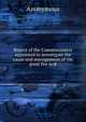 Report of the Commissioners appointed to investigate the cause and management of the great fire in B, Heinrich Kretschmayr 