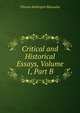 Critical and Historical Essays, Volume 1, Part B, Thomas Babington Macaulay 