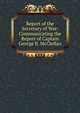 Report of the Secretary of War: Communicating the Report of Captain George B. McClellan, 
