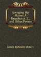 Avenging the Maine: A Drunken A. B., and Other Poems, James Ephraim McGirt 