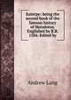 Euterpe: being the second book of the famous history of Herodotus. Englished by B.R. 1584. Edited by, Lang, Andrew, 1844-1912 