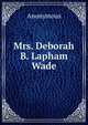 Mrs. Deborah B. Lapham Wade, Heinrich Kretschmayr 