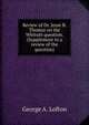 Review of Dr. Jesse B. Thomas on the Whitsitt question. (Supplement to a review of the question), George A. Lofton 