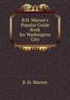 B.H. Warner's Popular Guide Book for Washington City., B. H. Warner 