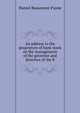An address to the proprietors of bank stock on the management of the governor and directors of the B, Daniel Beaumont Payne 