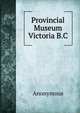 Provincial Museum Victoria B.C., Heinrich Kretschmayr 