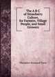The A B C of Strawberry Culture, for Farmers, Village People, and Small Growers, Theodore Brainard Terry 