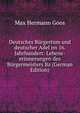 Deutsches Burgertum und deutscher Adel im 16. Jahrhundert: Lebens-erinnerungen des Burgermeisters Ba (German Edition), Max Hermann Goos 
