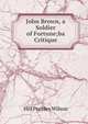 John Brown, a Soldier of Fortune;ba Critique, Hill Peebles Wilson 