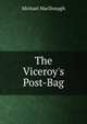 The Viceroy's Post-Bag, Michael MacDonagh 