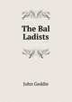 The Bal Ladists, John Geddie 