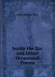 Inside the Bar and Other Occasional Poems, John Walker May 