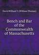 Bench and Bar of the Commonwealth of Massachusetts, Davis William T. (William Thomas) 