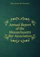 Annual Report of the Massachusetts Bar Association, Massachusetts Bar Association 
