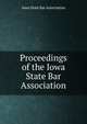 Proceedings of the Iowa State Bar Association, Iowa State Bar Association 