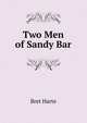Two Men of Sandy Bar, Harte, Bret, 1836-1902 