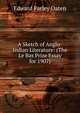 A Sketch of Anglo-Indian Literature: (The Le Bas Prize Essay for 1907), Edward Farley Oaten 
