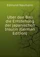 Uber den Bau die Entstehung der japanischen Insulin (German Edition), Edmund Naumann 