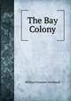 The Bay Colony, William Dummer Northend 