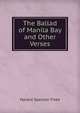 The Ballad of Manila Bay and Other Verses, Horace Spencer Fiske 