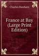 France at Bay (Large Print Edition), Charles Dawbarn 