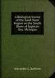 A Biological Survey of the Sand Dune Region on the South Shore of Saginaw Bay. Michigan, Alexander G. Ruthven 