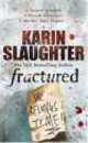 Fractured (Export ed), Карин Слотер 