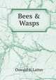 Bees & Wasps, Oswald H.Latter 