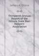 Thirteenth Annual Report of the Illinois State Bee-Keepers' Association, James A. Stone 