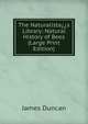 The Naturalista??s Library: Natural History of Bees (Large Print Edition), James Duncan 