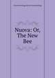 Nuova: Or, The New Bee, Charlotte Kellogg Vernon Lyman Kellogg 