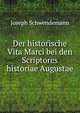 Der historische Vita Marci bei den Scriptores historiae Augustae, Joseph Schwendemann 