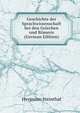 Geschichte der Sprachwissenschaft bei den Griechen und Romern (German Edition), Heymann Steinthal 