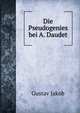 Die Pseudogenies bei A. Daudet, Gustav Jakob 