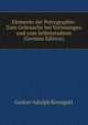 Elemente der Petrographie: Zum Gebrauche bei Vorlesungen und zum Selbststudium (German Edition), Gustav Adolph Kenngott 