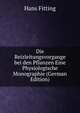 Die Reizleitungsvorgange bei den Pflanzen Eine Physiologische Monographie (German Edition), Hans Fitting 
