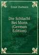 Die Schlacht Bei Mons (German Edition), Ernst Zurborn 