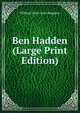 Ben Hadden (Large Print Edition), William Henry Giles Kingston 