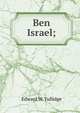 Ben Israel;, Edward W. Tullidge 