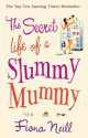 Secret Life of Slummy Mummy, Фиона Нилл 