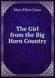 The Girl from the Big Horn Country, Mary Ellen Chase 