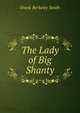 The Lady of Big Shanty, Frank Berkeley Smith 