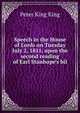 Speech in the House of Lords on Tuesday July 2, 1811, upon the second reading of Earl Stanhope's bil, Peter King King 