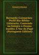 Bernardo Guimaraes: Perfil Bio-Biblio- Litterario; Contendo na Integra o Drama Inedito A Voz do Page (Portuguese Edition), Heinrich Kretschmayr 