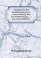 Geschichte der Stadt Cambrai bis zur Erteilung der Lex Godefridi(1227) (German Edition), Wilhelm Reinecke 