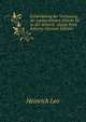 Entwickelung der Verfassung der lombardischen StAcdte bis zu der Ankunft . (Large Print Edition) (German Edition), Heinrich Leo 