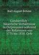 Gutsherrlich - bauerliche Verhaltnisse in Ostpreussen wahrend der Reformzeit von 1770 bis 1830. Gefe, Karl August Bohme 