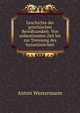 Geschichte der griechischen Beredtsamkeit: Von unbestimmter Zeit bis zur Trenuung des byzantinischen, Anton Westermann 