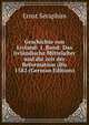 Geschichte von Livland: 1. Band: Das livlandische Mittelalter und die zeit der Reformation (Bis 1582 (German Edition), Ernst Seraphim 